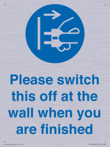 Please switch this off at the wall when you are finished